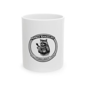Ceramic Mug — 'Monkey Ranch Life' Raccoon Novelty Coffee Mug (11oz/15oz)
